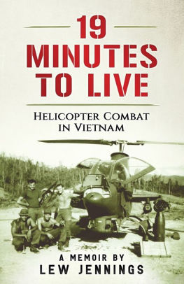 Photo 1 of 19 Minutes to Live - Helicopter Combat in Vietnam: A Memoir by Lew Jennings  2 BOOKS 