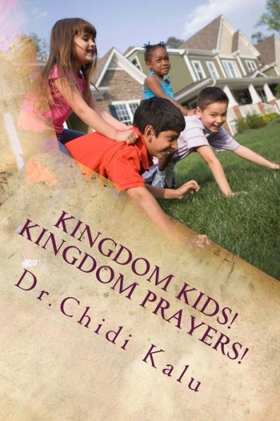 Kingdom Kids! Kingdom Prayers!: Stories with prayers for Kids