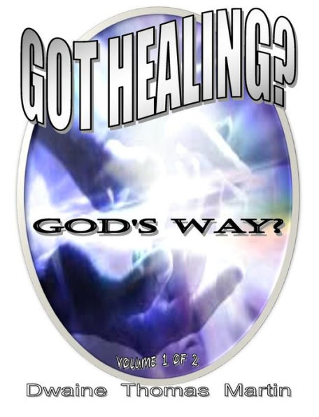 Got Healing?: God's Way