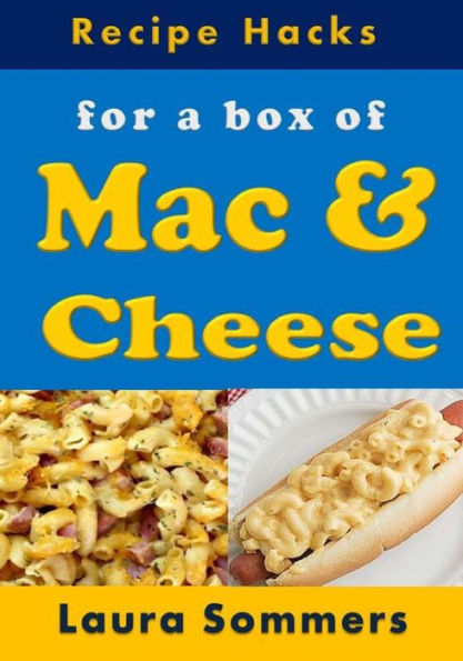 Recipe Hacks for a Box of Mac & Cheese