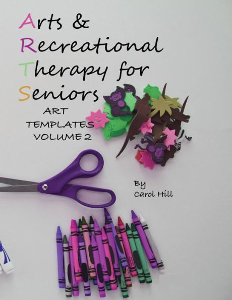 Arts and Recreational Therapy Vol 2: 77 Templates To Print