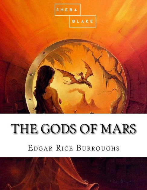 The Gods of Mars by Sheba Blake, Edgar Rice Burroughs, Paperback ...