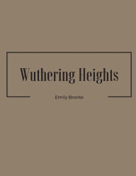 Title: Wuthering Heights, Author: Emily Brontë