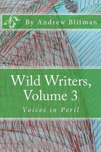 Wild Writers, Volume 3: Voices in Peril