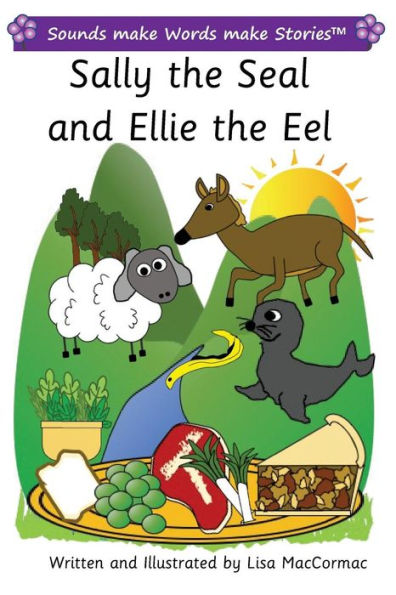 Sally the Seal and Ellie the Eel: Sounds make Words make Stories, Plus Level, Series 2, Book 2