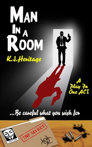 Man In A Room: ...Be careful what you wish for