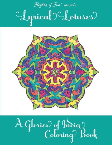 Lyrical Lotuses: A Glories of India Coloring Book