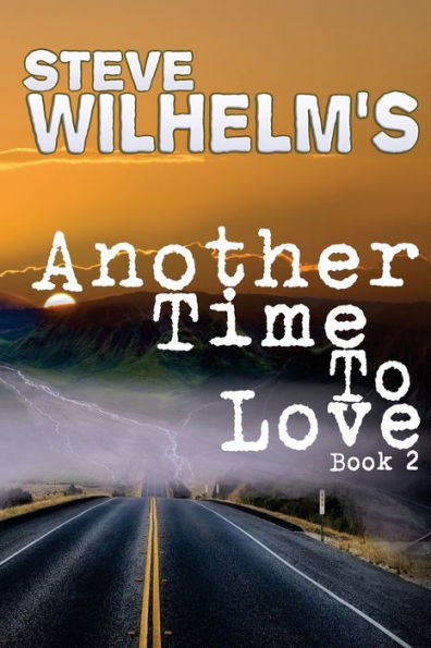 Steve Wilhelm's Another Time To Love