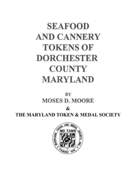 Seafood and Cannery Tokens of Dorchester County Maryland