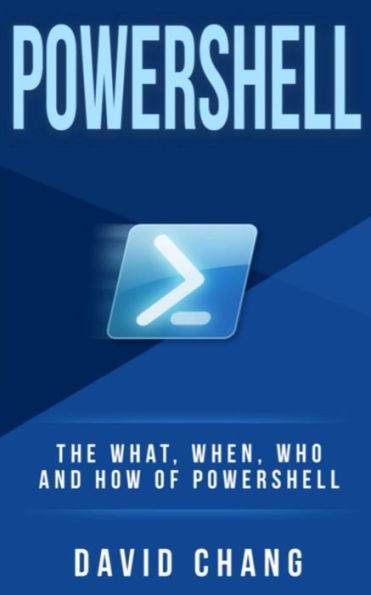 Powershell: The What, When and How of Powershell