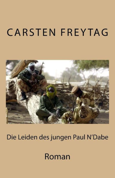 Die Leiden des jungen Paul N' Dabe: Roman