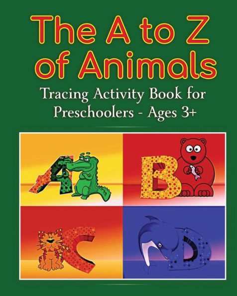 A to Z of Animals: Tracing For Preschoolers