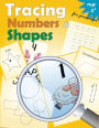 Tracing Numbers & Shapes for Preschool: Kindergarten Tracing Workbook