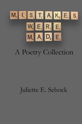 Mistakes Were Made: A Poetry Collection