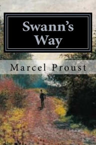 Title: Swann's Way: Remembrance of Things Past, Volume One, Author: C K Scott-Moncrieff