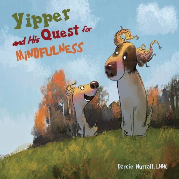 Yipper and His Quest for Mindfulness: Third Edition