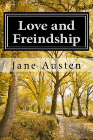 Title: Love and Freindship, Author: Jane Austen
