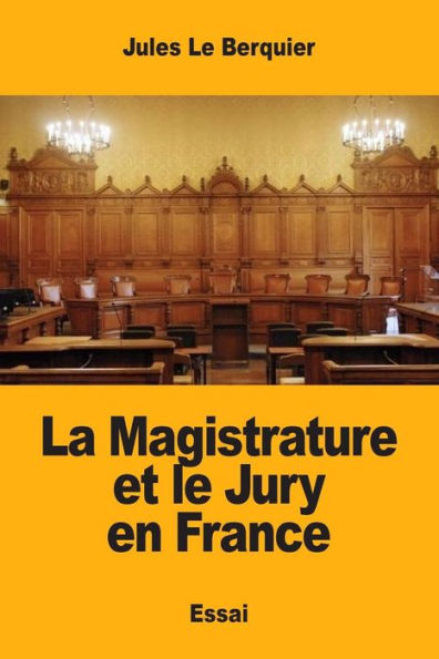 La Magistrature et le Jury en France