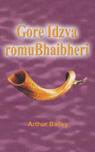 Title: Gore Idzva romuBhaibheri: The Biblical New Year (Shona Version), Author: Arthur Bailey