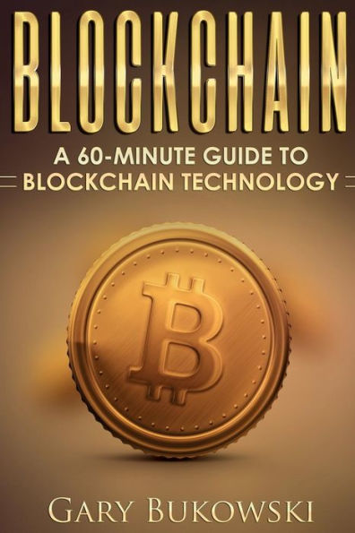 Blockchain: A 60 minute guide to Blockchain Technology