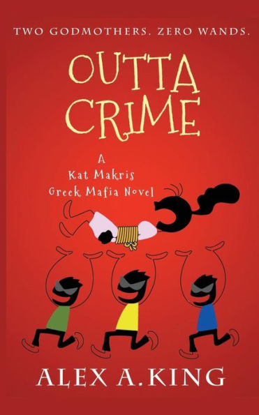 Outta Crime: A Kat Makris Greek Mafia Novel