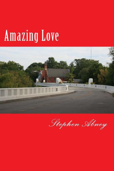Amazing Love: That saved a sinner like me