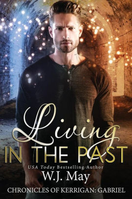 Living In The Past Paranormal Fantasy Romancepaperback - 