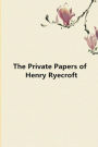 The Private Papers of Henry Ryecroft