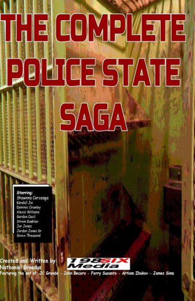 The Complete POLICE STATE Saga