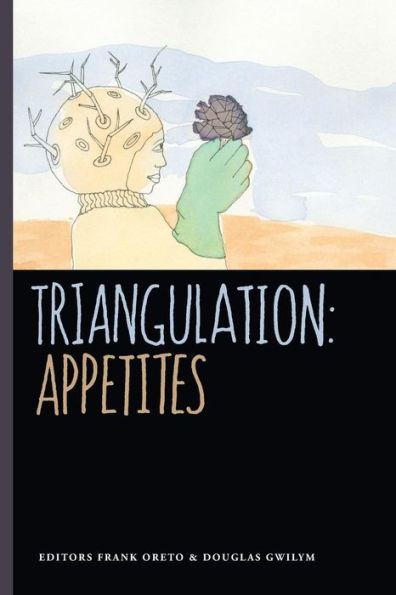 Triangulation: Appetites