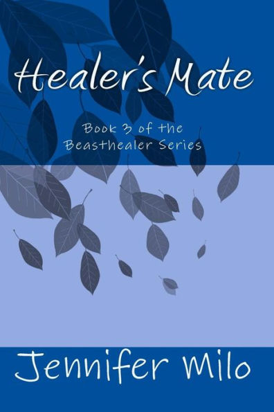Healer's Mate: Book 3 of the Beasthealer Series