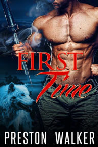 Title: First Time, Author: Preston Walker