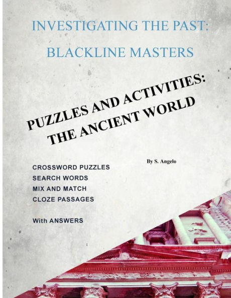 Investigating the Past: BlackLine Masters: Puzzles & Activities: The Ancient World