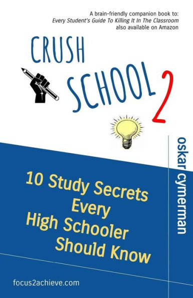 Crush School 2: 10 Study Secrets Every High Schooler Should Know