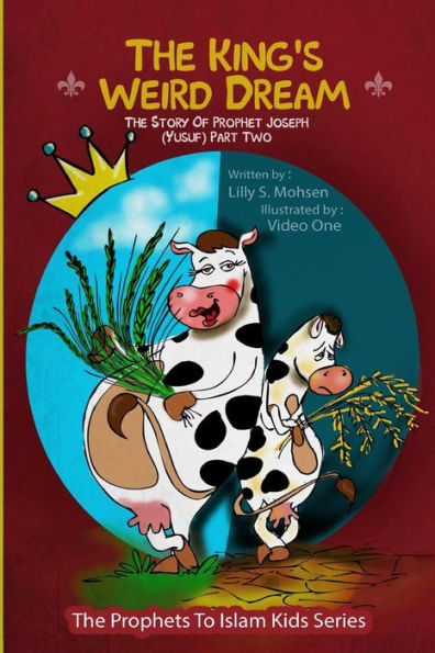 The King's Weird Dream: The Story Of Prophet Joseph (Yusuf) Part Two