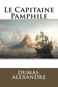 Title: Le Capitaine Pamphile, Author: Sir Angels