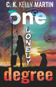 Title: One Lonely Degree, Author: C K Kelly Martin