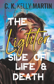 Title: The Lighter Side of Life and Death, Author: C K Kelly Martin