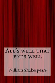 Title: All's Well That Ends Well, Author: William Shakespeare