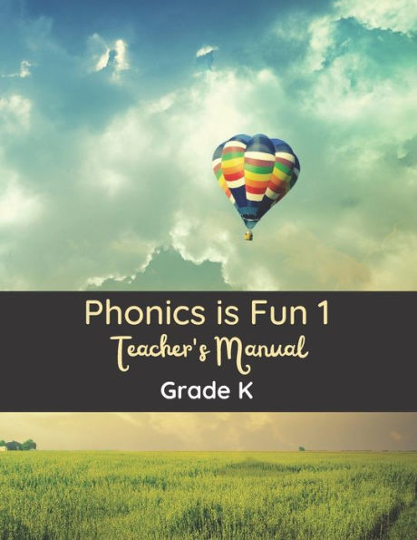 Phonics is Fun 1 Teacher's Manual: Grade K