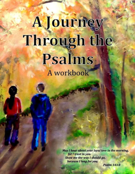 A Journey Through the Psalms: A workbook