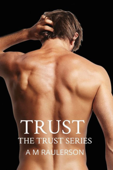 Trust: Trust Series Book One, Second Edition