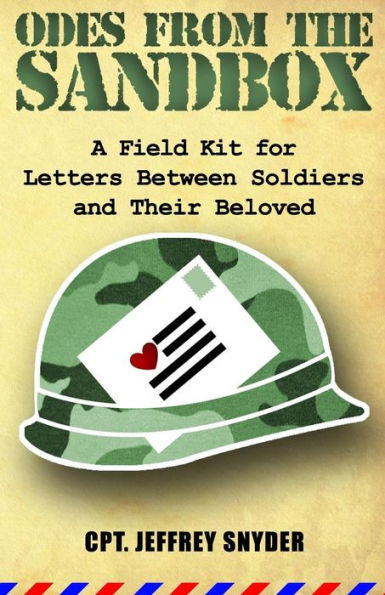 Odes from the Sandbox: A Field Kit for Letters Between Soldiers and Their Beloved