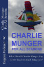 Charlie Munger For All Seasons