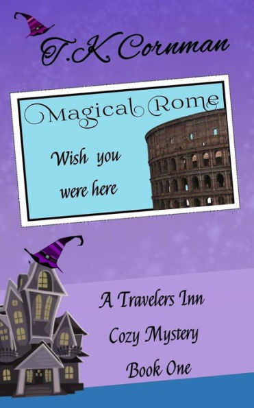 Magical Rome: A Travelers Inn Cozy Mystery Book 1