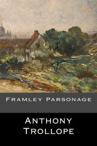 Title: Framley Parsonage, Author: Anthony Trollope