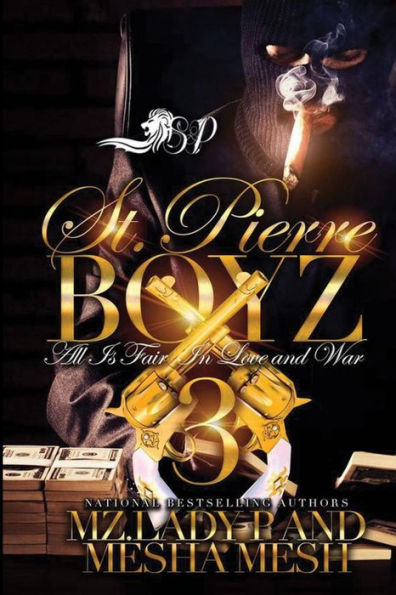 St. Pierre Boyz 3: All is Fair in Love and War