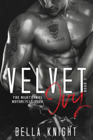 Title: Velvet Ivy: The Nighthawks MC, Author: Bella Knight