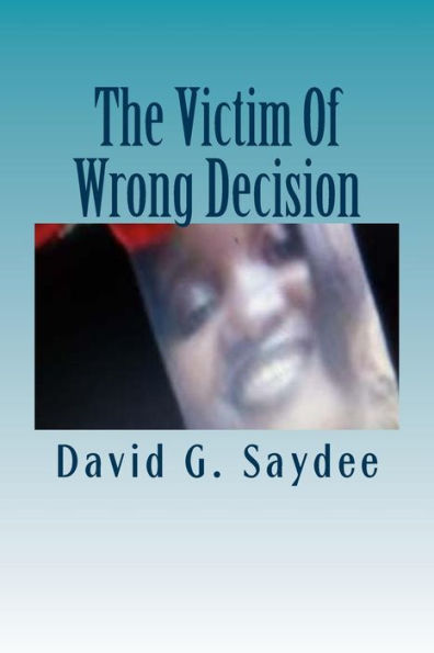 The Victim Of Wrong Decision