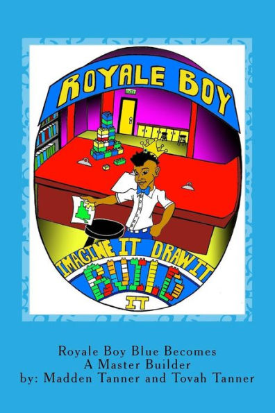 Royale Boy Blue Becomes A Master Builder